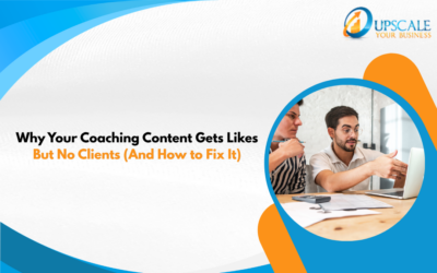 Why Your Coaching Content Gets Likes But No Clients (And How to Fix It)
