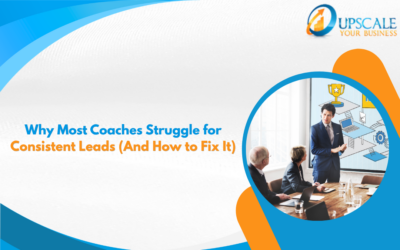 Why Most Coaches Struggle for Consistent Leads (And How to Fix It)