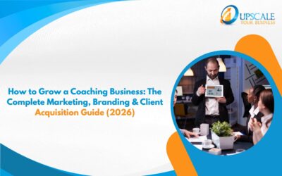 How to Grow a Coaching Business: The Complete Marketing, Branding & Client Acquisition Guide (2026)