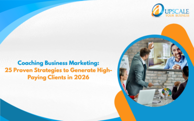 Coaching Business Marketing: 25 Proven Strategies to Generate High-Paying Clients in 2026