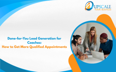 Done-for-You Lead Generation for Coaches: How to Get More Qualified Appointments
