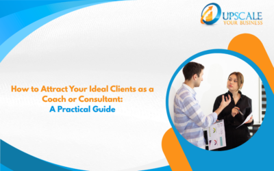 Blog 2 How to Attract Your Ideal Clients as a Coach or Consultant: A Practical Guide